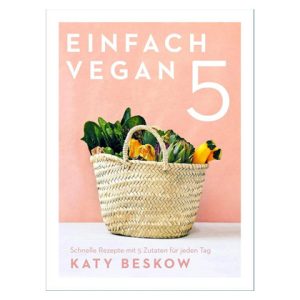 Einfach Vegan 5, Katy Beskow